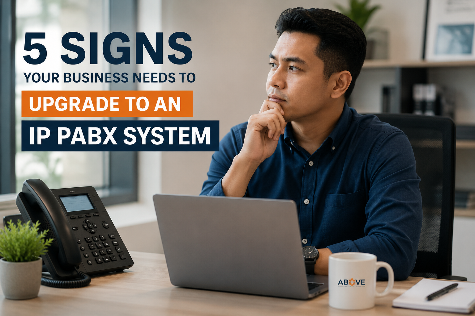 Business professional in an office reviewing communication needs beside an IP phone and laptop, illustrating the article "5 Signs Your Business Needs to Upgrade to an IP PABX System." The image highlights modern business communication, customer service, and phone system upgrades.